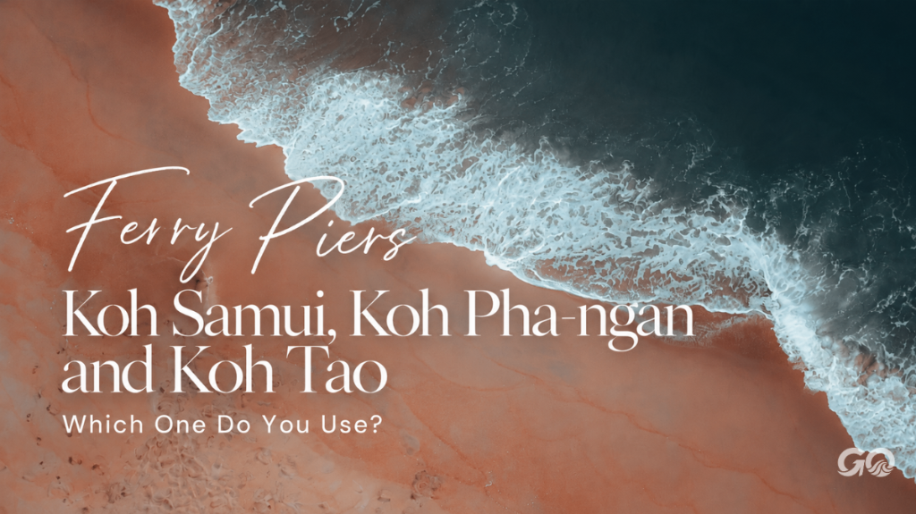 ท่าเรือไปเกาะสมุย เกาะพะงัน เกาะเต่า ขึ้นท่าไหน ต่างกันยังไง